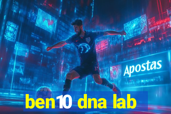 ben10 dna lab